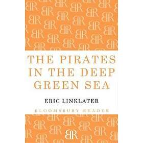 Eric Linklater: The Pirates in the Deep Green Sea