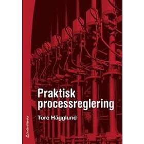 Tore Hägglund: Praktisk processreglering