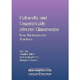 Jennifer Miller, Alex Kostogriz, Margaret Gearon: Culturally and Linguistically Diverse Classrooms