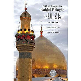 Yasin T al-Jibouri: Nahjul-Balagha; Path of Eloquence