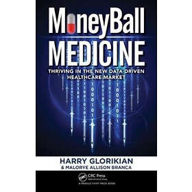 Harry Glorikian, Malorye Allison Branca: MoneyBall Medicine