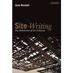 Jane Rendell: Site-Writing