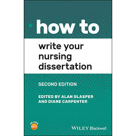 A Glasper: How to Write Your Nursing Dissertation, Second Edition