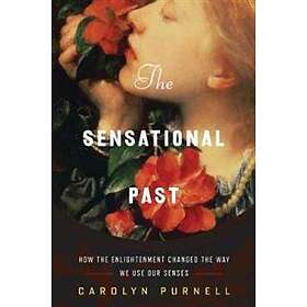 Carolyn Purnell: The Sensational Past