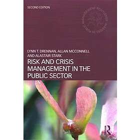 Lynn T Drennan, Allan McConnell, Alastair Stark: Risk and Crisis Management in t