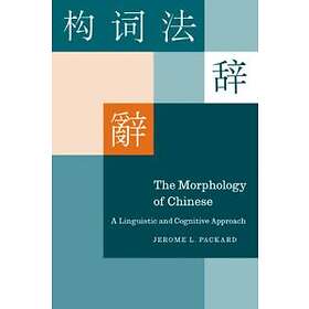 Jerome L Packard: The Morphology of Chinese