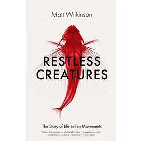 Matt Wilkinson: Restless Creatures