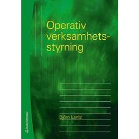 Björn Lantz: Operativ verksamhetsstyrning