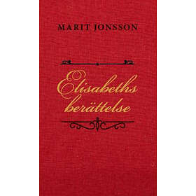 Marit Jonsson: Elisabeths berättelse