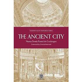 Numa Denis Fustel De Coulanges: The Ancient City Imperium Press