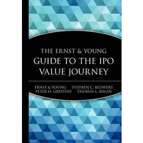 Ernst & Young: The Ernst &; Young Guide to the IPO Value Journey