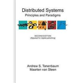 Maarten Van Steen, Andrew S Tanenbaum: Distributed Systems: Principles and Paradigms