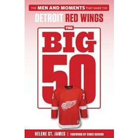 Helene St James: The Big 50: Detroit Red Wings