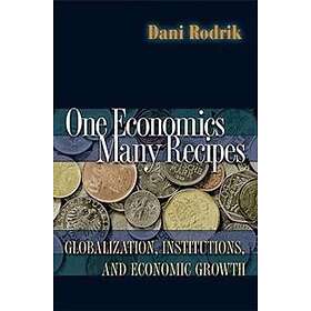 Dani Rodrik: One Economics, Many Recipes