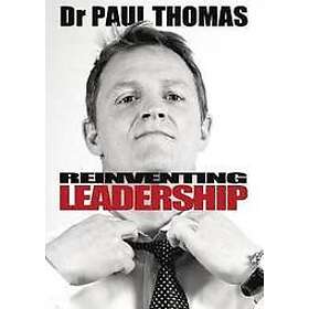 Paul Thomas: Reinventing Leadership