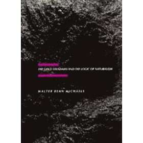 Walter Benn Michaels: The Gold Standard and the Logic of Naturalism