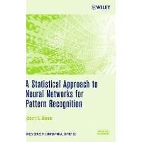 RA Dunne: A Statistical Approach to Neural Networks for Pattern Recognition