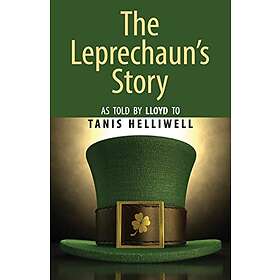 Tanis Helliwell: The Leprechaun's Story
