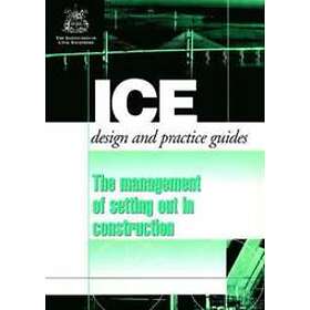 : The Management of Setting out in Construction (ICE Design and Practice Guides)