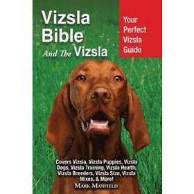 Mark Manfield: Vizsla Bible And the