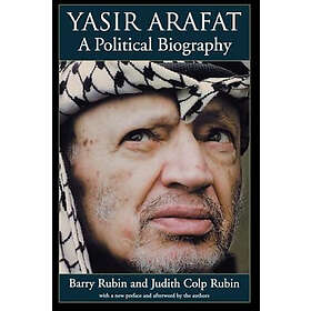Barry Rubin, Judith Colp Rubin: Yasir Arafat: A Political Biography