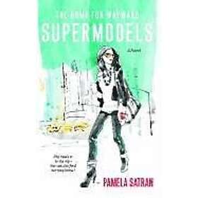 Pamela Redmond: Home for Wayward Supermodels