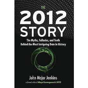 John Major Jenkins: The 2012 Story