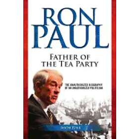 Jason Rink: Ron Paul: Father of the Tea Party