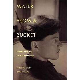 Charles Henri Ford: Water From A Bucket