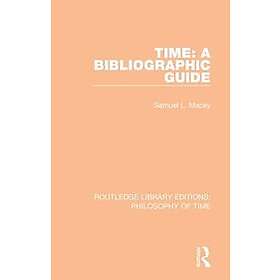 Samuel L Macey: Time: A Bibliographic Guide