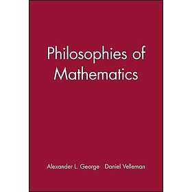 A George: Philosophies of Mathematics