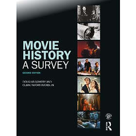 Douglas Gomery, Clara Pafort-Overduin: Movie History: A Survey