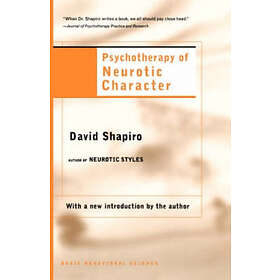 David Shapiro: Psychotherapy Of Neurotic Character