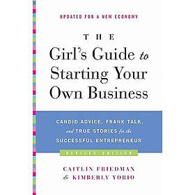 Caitlin Friedman, Kimberly Yorio: The Girl's Guide to Starting Your Own Business