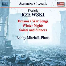 Bobby Mitchell - Rzewski: Dreams; War Songs; Winter Nights; Saints & Sinners CD