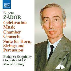 Budapest Symphony Orchestra MAV - Zador: Celebration Music; Chamber Concerto; Suite For Horn, Strings & Percussion CD