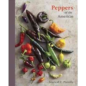 Maricel E Presilla: Peppers of the Americas