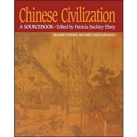 Patricia Buckley Ebrey: Chinese Civilization: A Sourcebook 2nd Edition