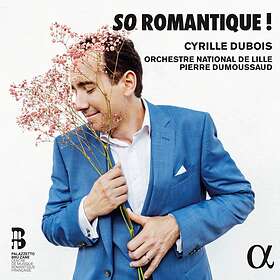 Cyrille Dubois - So Romantique! CD