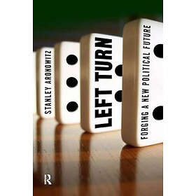Stanley Aronowitz: Left Turn
