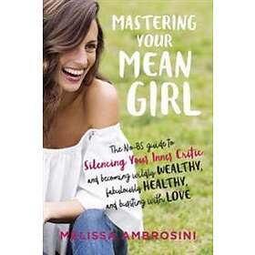 Melissa Ambrosini: Mastering Your Mean Girl