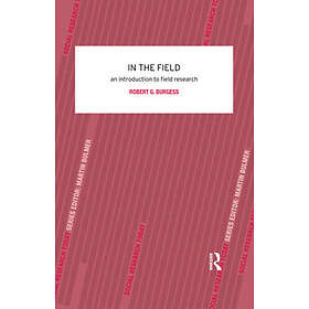 Robert G Burgess: In the Field