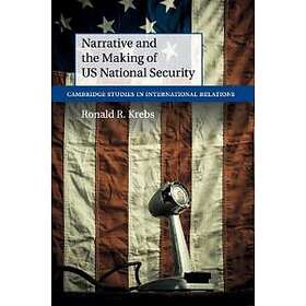 Ronald R Krebs: Narrative and the Making of US National Security