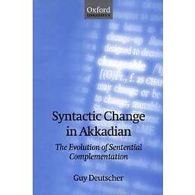 Guy Deutscher: Syntactic Change in Akkadian
