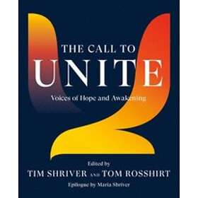 Tim Shriver, Tom Rosshirt: The Call To Unite