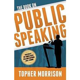 Topher Morrison: The Book on Public Speaking