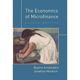 Beatriz Armendariz, Jonathan Morduch: The Economics of Microfinance
