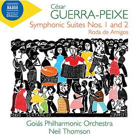 Goias Philharmonic Orchestra - Guerra-Peixe: Symphonic Suites Nos. 1 & 2; Roda D