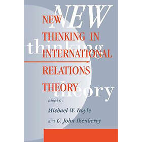Michael W Doyle: New Thinking In International Relations Theory