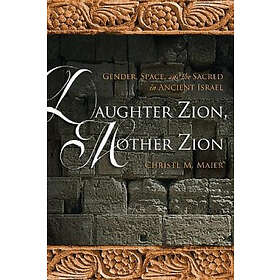 Christl M Maier: Daughter Zion, Mother Zion